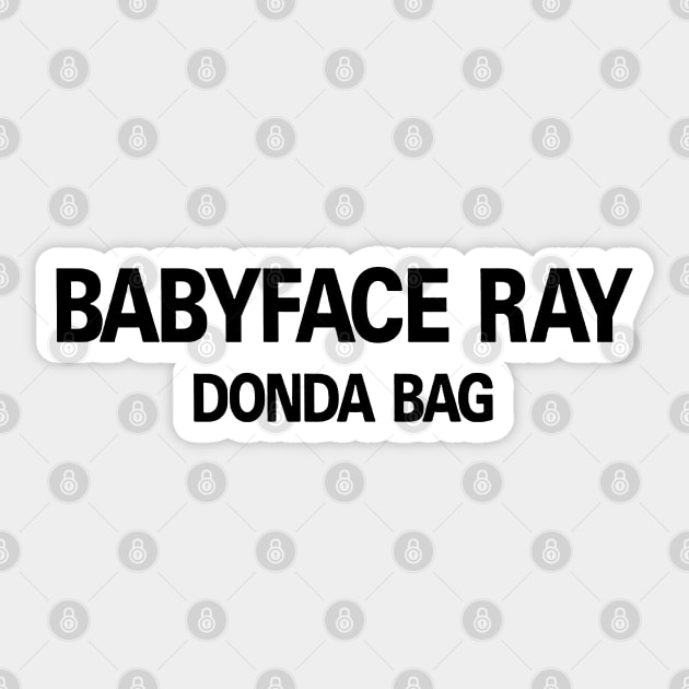 Babyface Ray Bag Sticker by umarerikstore